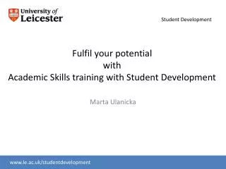 Fulfil your potential with Academic Skills training with Student Development