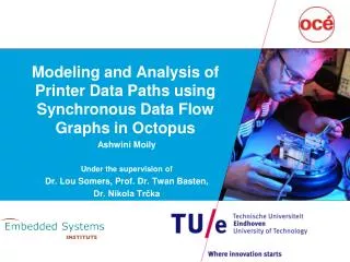 Modeling and Analysis of Printer Data Paths using Synchronous Data Flow Graphs in Octopus