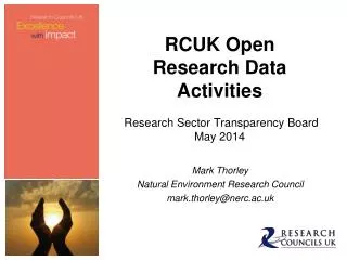 RCUK Open Research Data Activities Research Sector Transparency Board May 2014