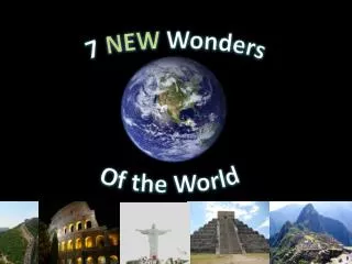 7 NEW Wonders