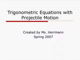 Trigonometric Equations with Projectile Motion