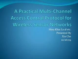 A Practical Multi-Channel Access Control Protocol for Wireless Sensor Networks