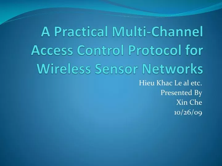 a practical multi channel access control protocol for wireless sensor networks