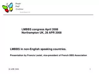 LMBBS congress April 2008 Northampton UK, 26 APR 2008