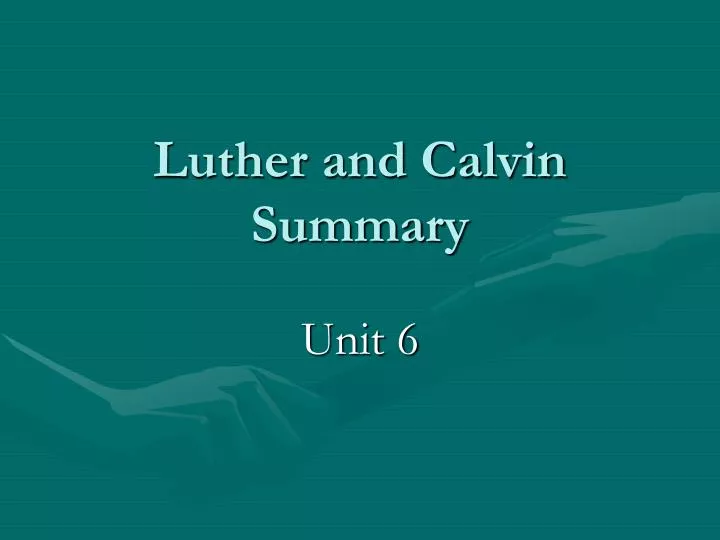 luther and calvin summary