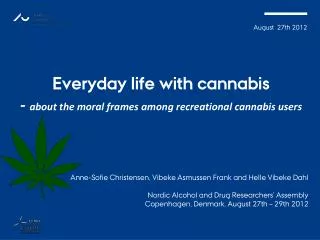 Everyday life with cannabis - about the moral frames among recreational cannabis users