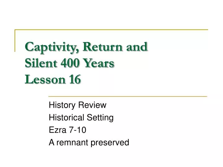 captivity return and silent 400 years lesson 16