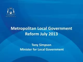 Metropolitan Local Government Reform July 2013