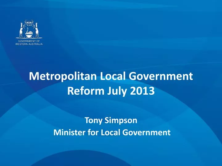 metropolitan local government reform july 2013