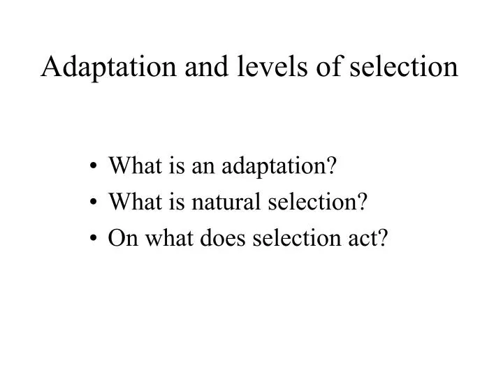adaptation and levels of selection