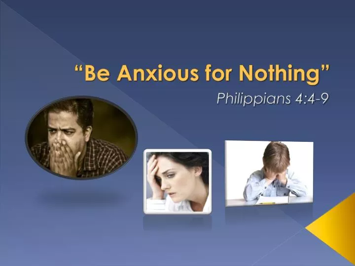 be anxious for nothing