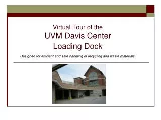 Virtual Tour of the UVM Davis Center Loading Dock
