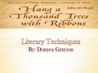Literary Techniques By: Donyea Grayson