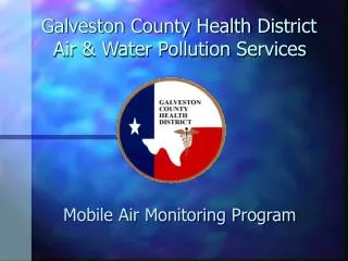 Galveston County Health District Air &amp; Water Pollution Services