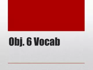 Obj. 6 Vocab