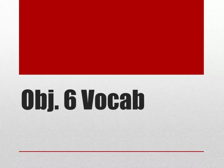 obj 6 vocab