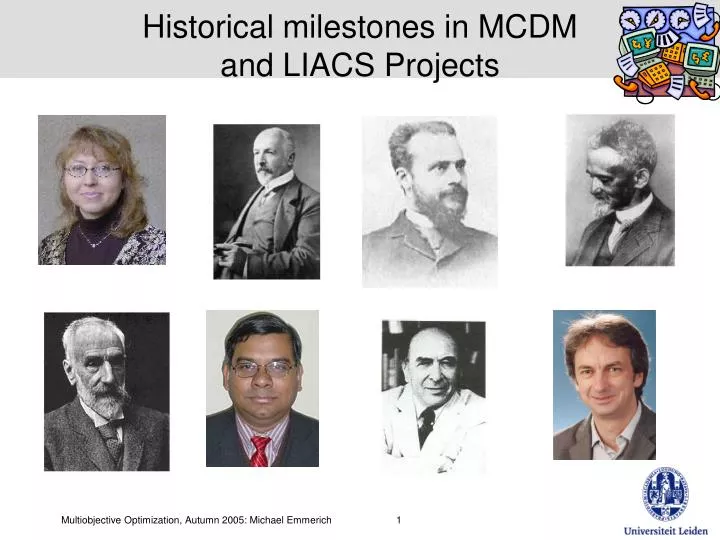 historical milestones in mcdm and liacs projects