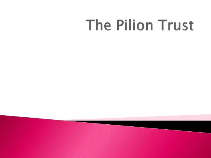 the pilion trust