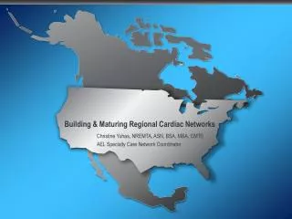 Building &amp; Maturing Regional Cardiac Networks