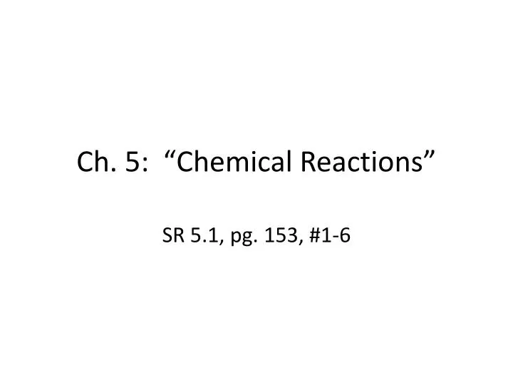 ch 5 chemical reactions