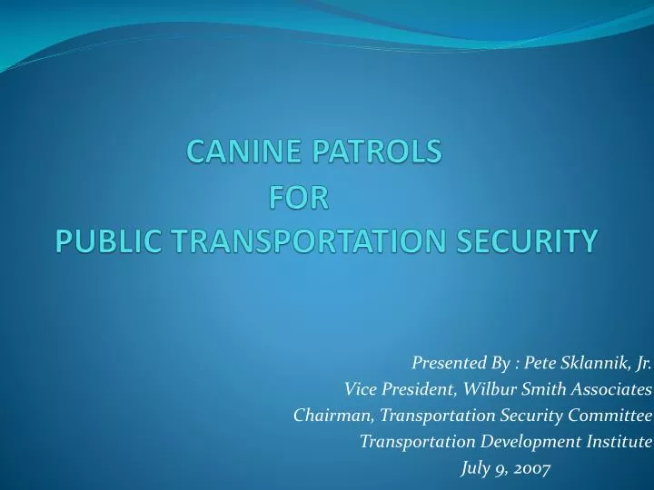 canine patrols for public transportation security