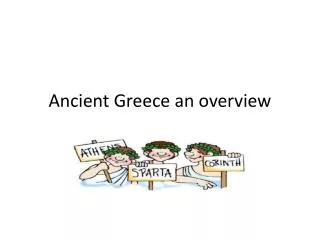 Ancient Greece an overview
