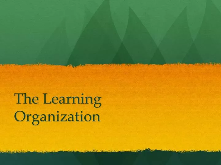 the learning organization