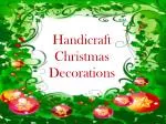 Handicraft Christmas Decorations - slide 1