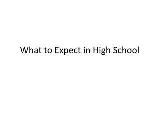 What to Expect in High School