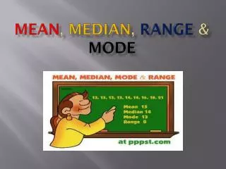 Mean , Median , Range &amp; Mode