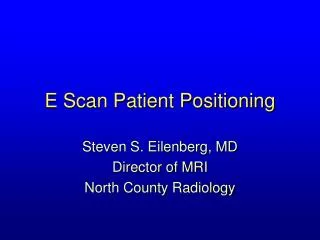 E Scan Patient Positioning