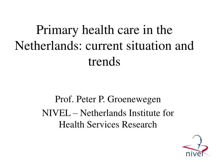 primary health care in the netherlands current situation and trends