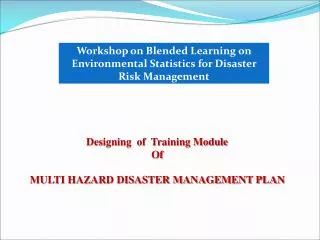Designing of Training Module Of MULTI HAZARD DISASTER MANAGEMENT PLAN