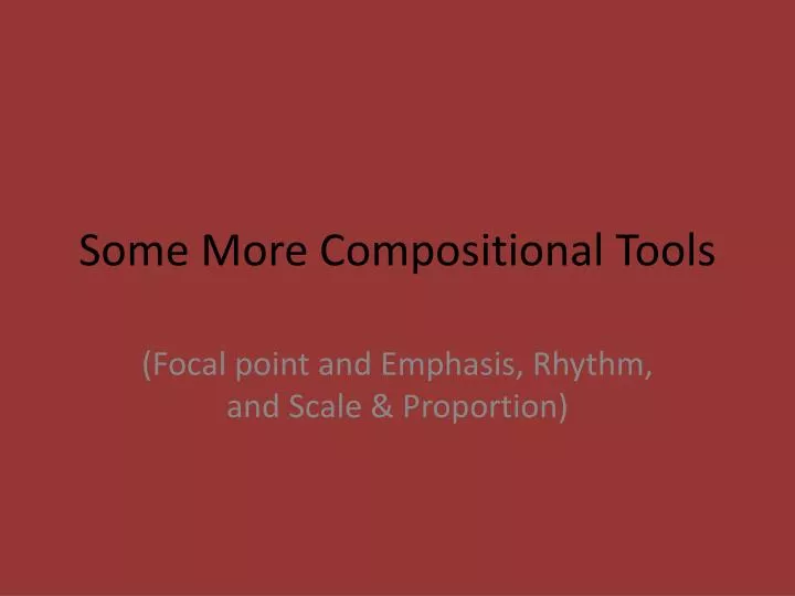 some m ore compositional tools