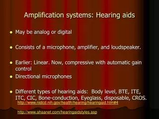 Amplification systems: Hearing aids