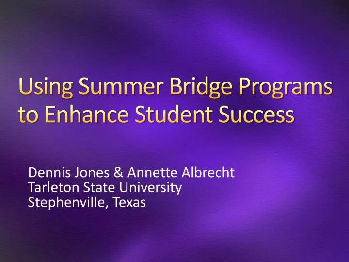 using summer bridge programs to enhance student success