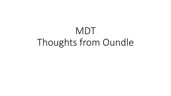 mdt thoughts from oundle