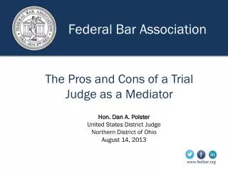 Hon. Dan A. Polster United States District Judge Northern District of Ohio August 14, 2013