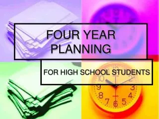 FOUR YEAR PLANNING