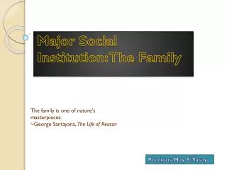 Major Social Institution: The Family