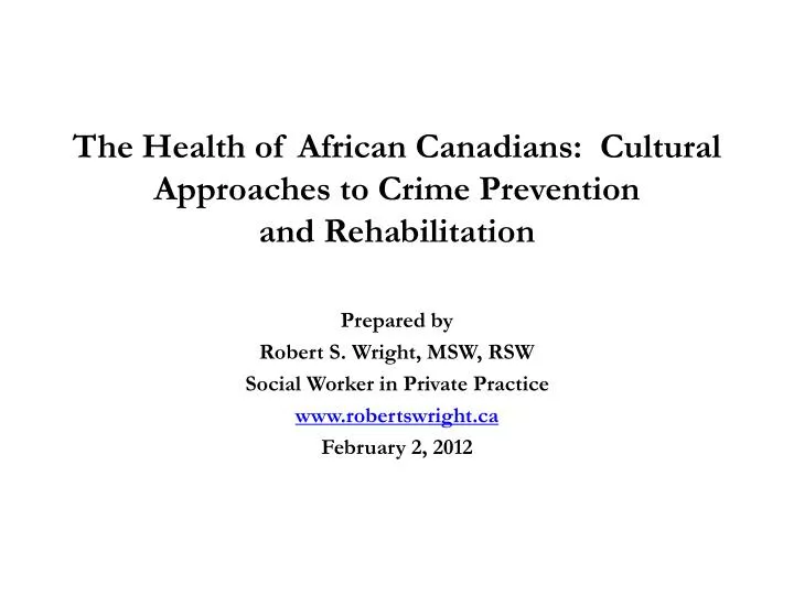 the health of african canadians cultural approaches to crime prevention and rehabilitation