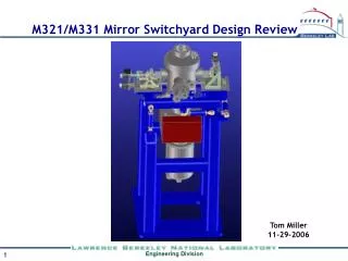 M321/M331 Mirror Switchyard Design Review