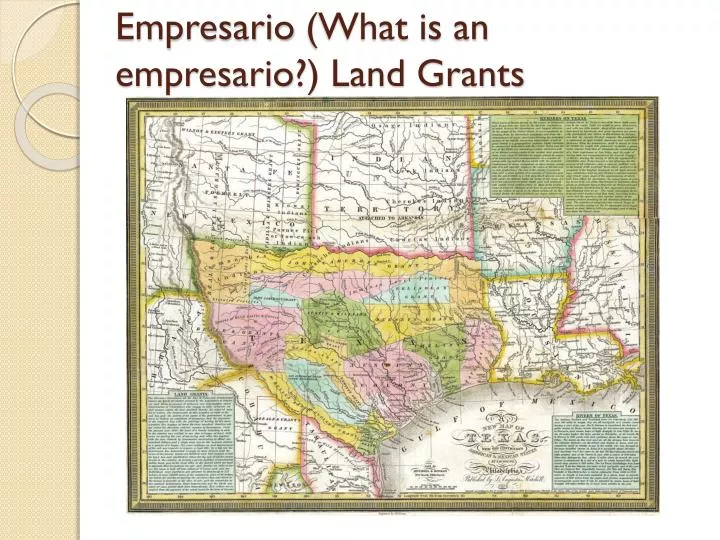 empresario what is an empresario land grants