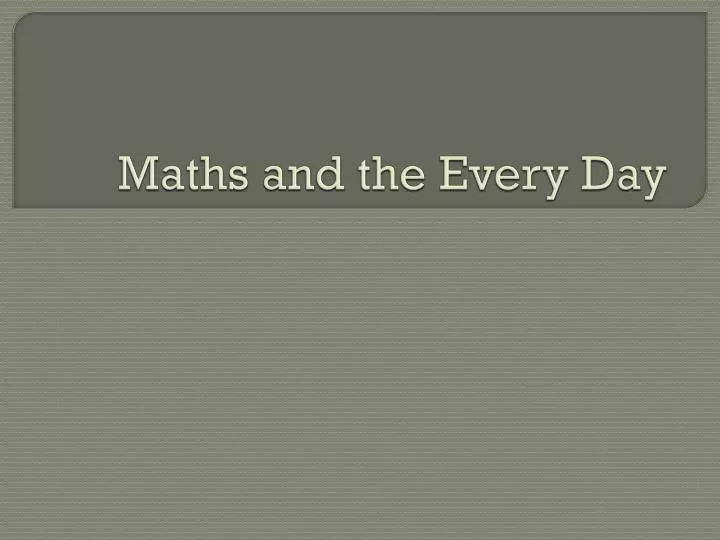 maths and the every day