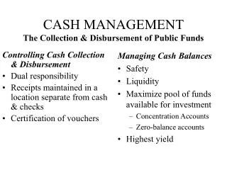 CASH MANAGEMENT The Collection &amp; Disbursement of Public Funds