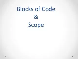 Blocks of Code &amp; Scope