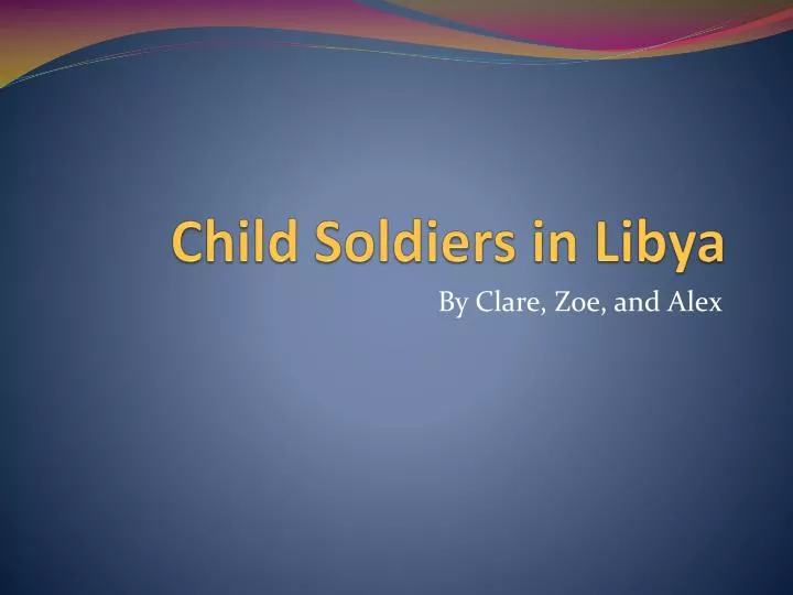 child soldiers in libya
