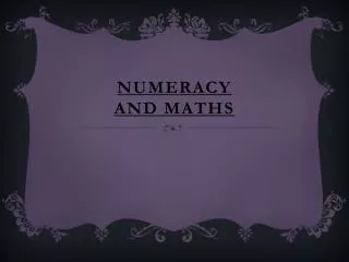 Numeracy and Maths