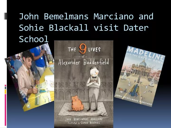 john bemelmans marciano and sohie blackall visit dater school