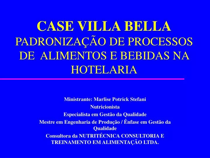 case villa bella padroniza o de processos de alimentos e bebidas na hotelaria